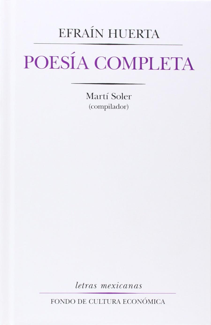 POESIA COMPLETA EFRAIN HUERTA | 9789681647469 | HUERTA, EFRAIN | Galatea Llibres | Librería online de Reus, Tarragona | Comprar libros en catalán y castellano online