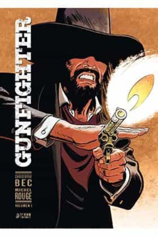 GUNFIGHTER 1 | 9788417957438 | ROUGE, MICHEL/ BEC, CHRISTOPHE | Galatea Llibres | Librería online de Reus, Tarragona | Comprar libros en catalán y castellano online