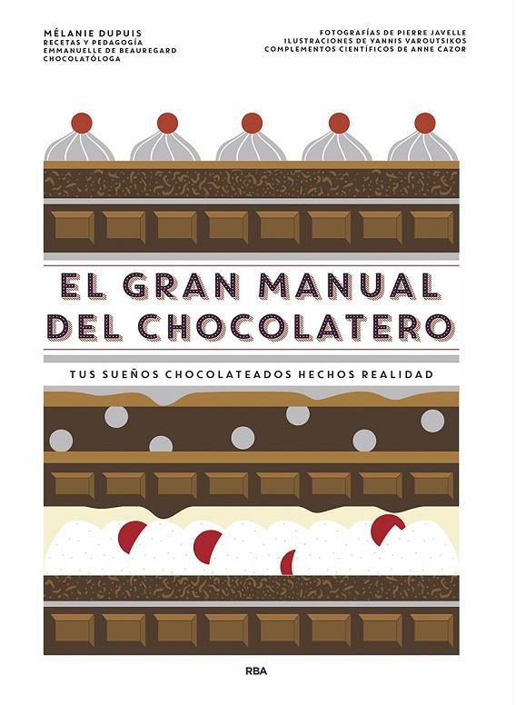 EL GRAN MANUAL DEL CHOCOLATERO | 9788491873563 | DUPUIS MÉLANIE | Galatea Llibres | Librería online de Reus, Tarragona | Comprar libros en catalán y castellano online