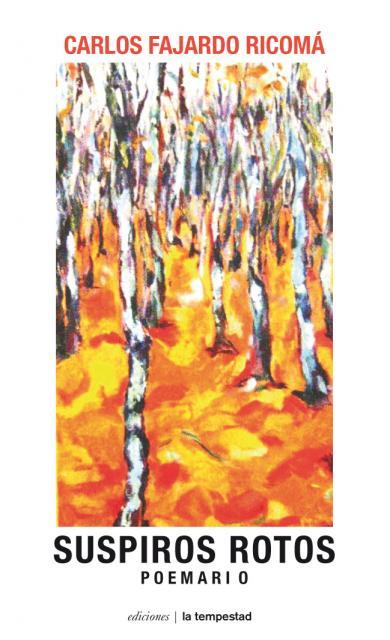 SUSPIROS ROTOS | 9788479480981 | FAJARDO RICOMÁ, CARLOS | Galatea Llibres | Librería online de Reus, Tarragona | Comprar libros en catalán y castellano online