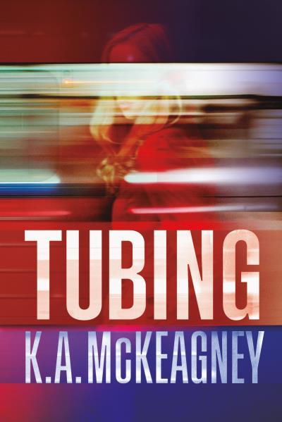 TUBING | 9788416327737 | MCKEAGNEY, K.A. | Galatea Llibres | Librería online de Reus, Tarragona | Comprar libros en catalán y castellano online