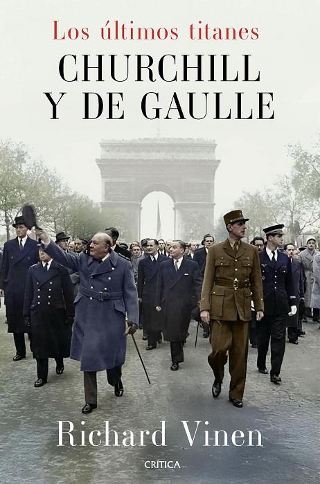 LOS ÚLTIMOS TITANES. CHURCHILL Y DE GAULLE | 9788491998945 | VINEN, RICHARD | Galatea Llibres | Llibreria online de Reus, Tarragona | Comprar llibres en català i castellà online