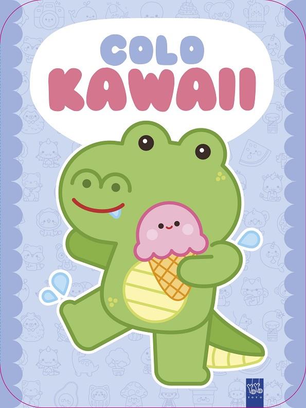COLO KAWAII. COCODRILO | 9788408312031 | Galatea Llibres | Llibreria online de Reus, Tarragona | Comprar llibres en català i castellà online