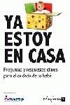 YA ESTOY EN CASA. PREGUNTAS Y RESPUESTAS CLAVES PARA EL CUIDADO DE TU BEBÉ | 9788466599993 | VV.AA. | Galatea Llibres | Librería online de Reus, Tarragona | Comprar libros en catalán y castellano online