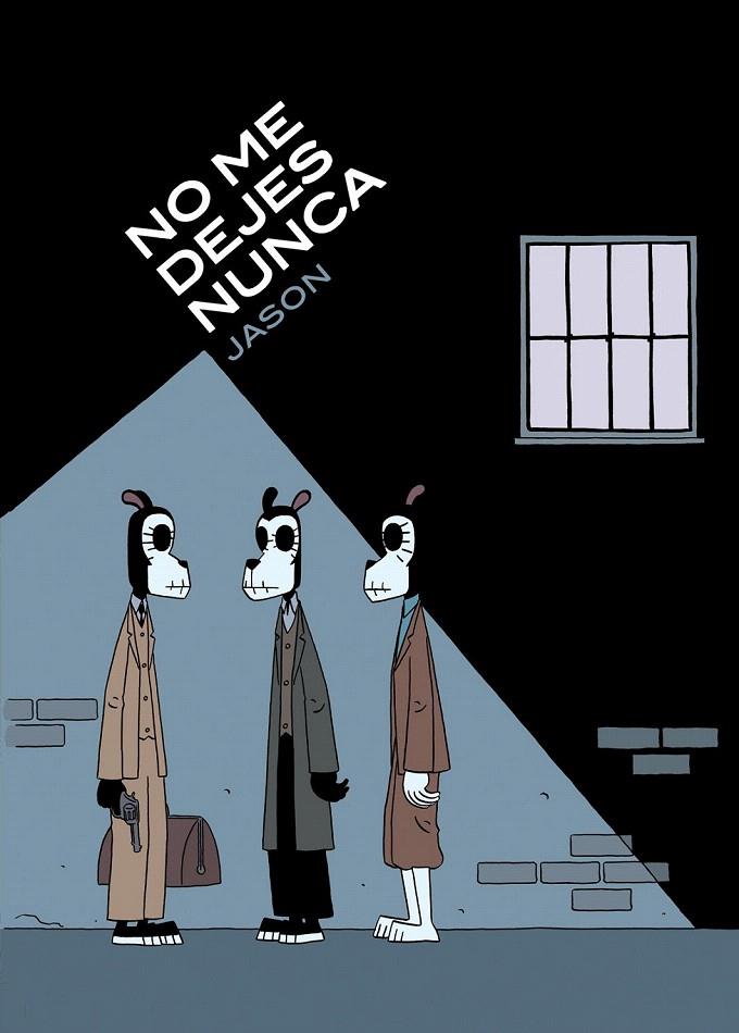 NO ME DEJES NUNCA | 9788496815346 | JASON (1965- ) | Galatea Llibres | Librería online de Reus, Tarragona | Comprar libros en catalán y castellano online