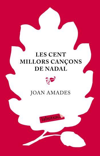 CENT MILLORS CANÇONS DE NADAL | 9788499300139 | AMADES, JOAN | Galatea Llibres | Librería online de Reus, Tarragona | Comprar libros en catalán y castellano online