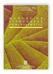 MANUAL DE LLENGUATGE ADMINISTRATIU | 9788439349716 | DUARTE I MONTSERRAT , CARLES/ALSINA I KEITH , ÀLEX/SIBINA I CUNÍ , SEGIMON | Galatea Llibres | Librería online de Reus, Tarragona | Comprar libros en catalán y castellano online