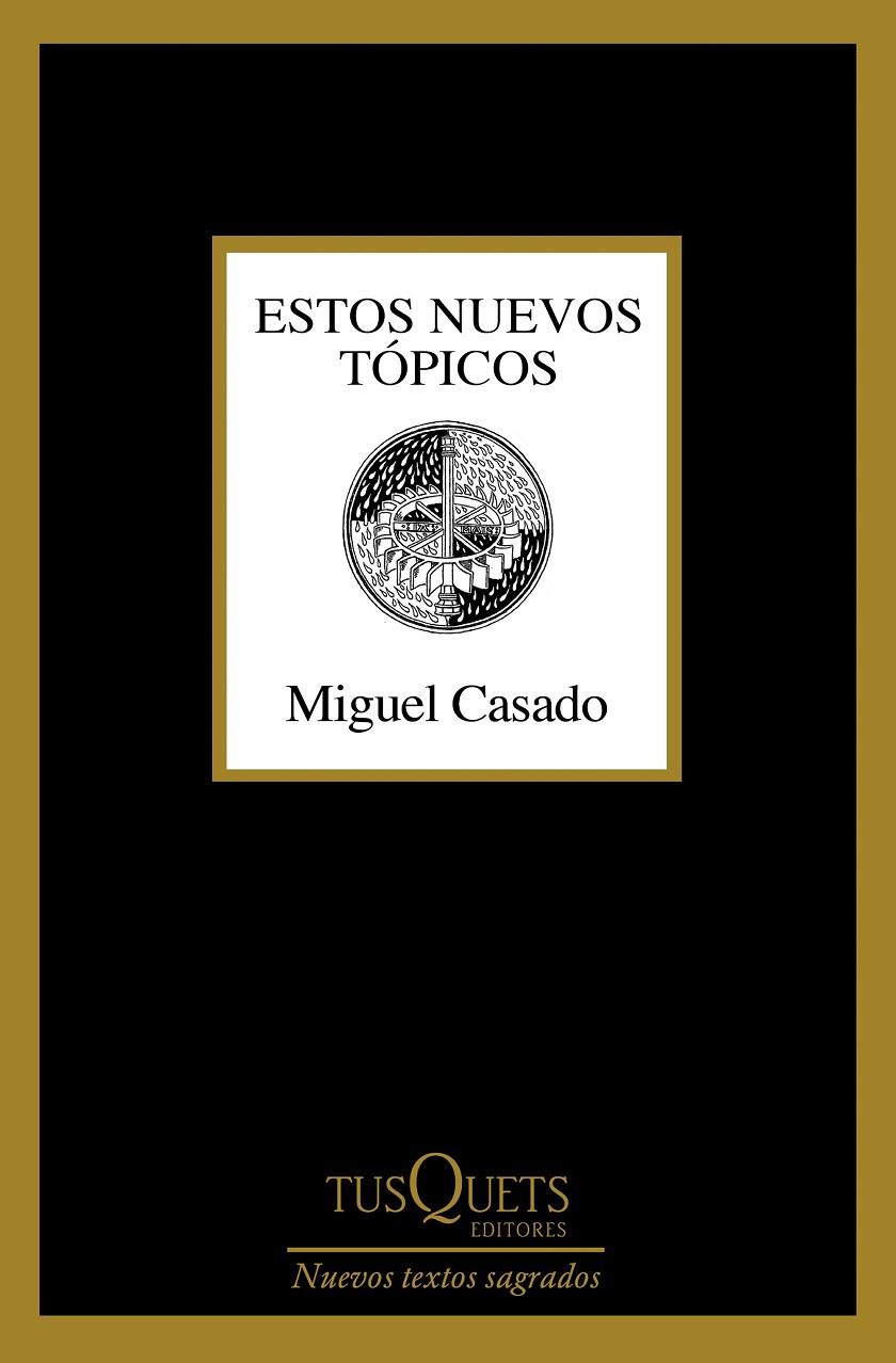 ESTOS NUEVOS TOPICOS | 9788411076807 | CASADO, MIGUEL | Galatea Llibres | Llibreria online de Reus, Tarragona | Comprar llibres en català i castellà online