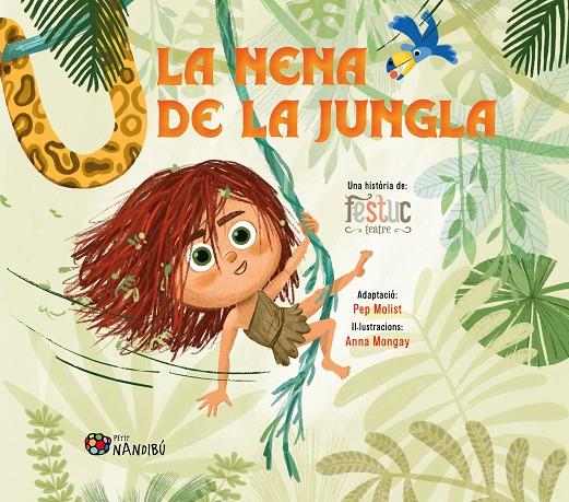LA NENA DE LA JUNGLA | 9788413037066 | MONGAY MONTESO, ANNA/MOLIST SADURNÍ, PEP | Galatea Llibres | Llibreria online de Reus, Tarragona | Comprar llibres en català i castellà online