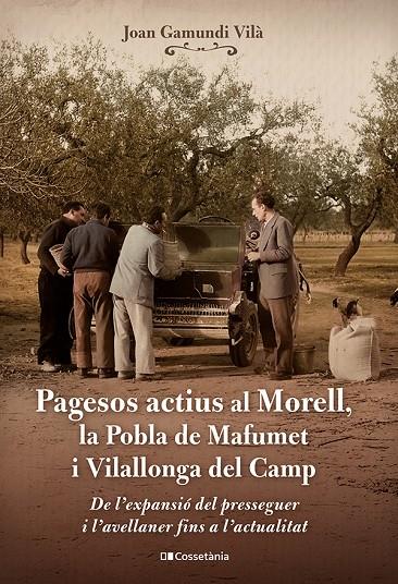 PAGESOS ACTIUS AL MORELL, LA POBLA DE MAFUMET I VILALLONGA DEL CAMP | 9788413565057 | GAMUNDI VILÀ, JOAN | Galatea Llibres | Llibreria online de Reus, Tarragona | Comprar llibres en català i castellà online