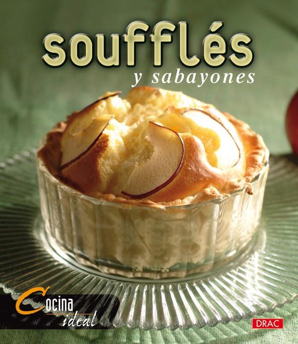 SOUFFLES Y SABAYONES | 9788496550773 | COCINA IDEAL | Galatea Llibres | Librería online de Reus, Tarragona | Comprar libros en catalán y castellano online