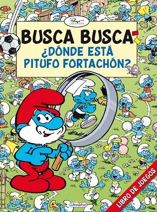 LOS PITUFOS BUSCA-BUSCA. ¿DÓNDE ESTÁ PITUFO FORTACHÓN? | 9788415557371 | PEYO CREATIONS | Galatea Llibres | Librería online de Reus, Tarragona | Comprar libros en catalán y castellano online