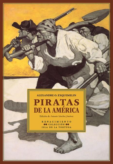 PIRATAS DE LA AMERICA | 9788484728306 | OLIVIER EXQUEMELIN, ALEXANDRE | Galatea Llibres | Librería online de Reus, Tarragona | Comprar libros en catalán y castellano online