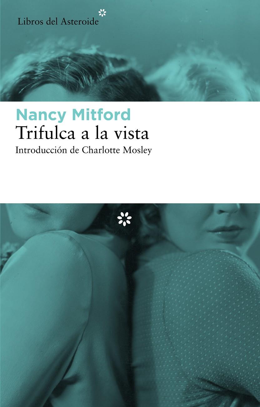 TRIFULCA A LA VISTA | 9788492663491 | MITFORD, NANCY | Galatea Llibres | Librería online de Reus, Tarragona | Comprar libros en catalán y castellano online