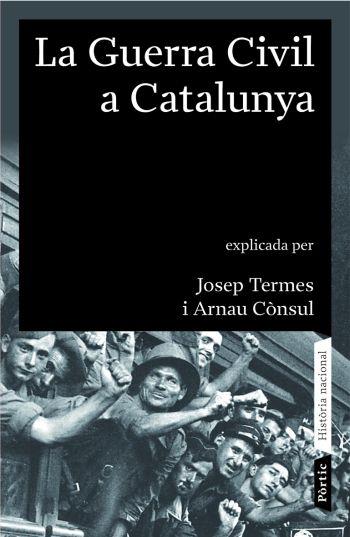 GUERRA CIVIL A CATALUNYA | 9788498090413 | TERMES, JOSEP | Galatea Llibres | Librería online de Reus, Tarragona | Comprar libros en catalán y castellano online