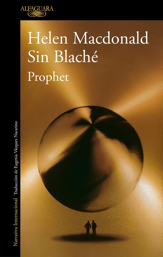 PROPHET | 9788420476193 | MACDONALD, HELEN/BLACHÉ, SIN | Galatea Llibres | Llibreria online de Reus, Tarragona | Comprar llibres en català i castellà online
