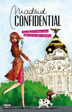 MADRID CONFIDENTIAL | 9788403513273 | PUEYO BROCHARD, CHLOÉ Y PÉREZ SOLANO, CARMEN | Galatea Llibres | Librería online de Reus, Tarragona | Comprar libros en catalán y castellano online