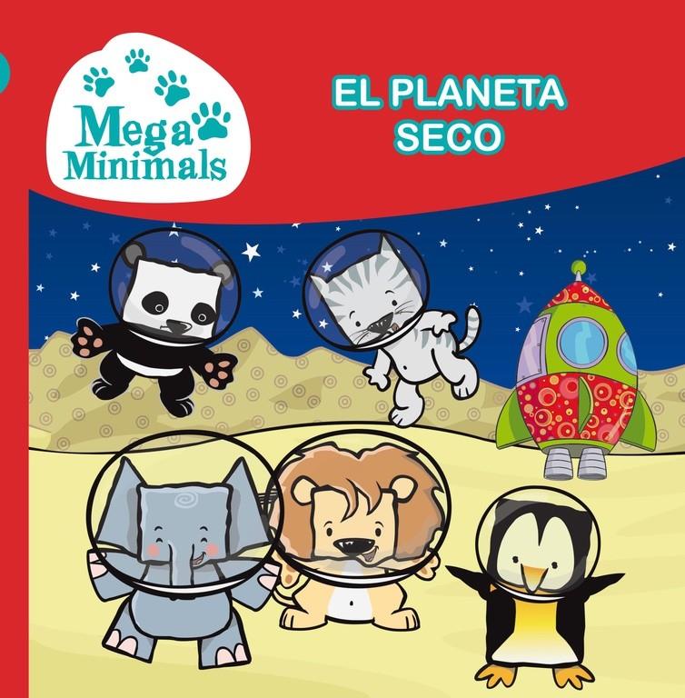 EL PLANETA SECO (MEGA MINIMALS. PRIMERAS LECTURAS 3) | 9788448843991 | TARRAS, TEO / VICIANA,JOSEP | Galatea Llibres | Llibreria online de Reus, Tarragona | Comprar llibres en català i castellà online