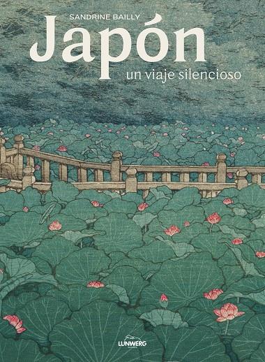JAPÓN, UN VIAJE SILENCIOSO | 9788418260872 | BAILLY, SANDRINE | Galatea Llibres | Librería online de Reus, Tarragona | Comprar libros en catalán y castellano online