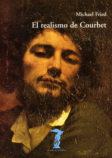 REALISMO DE COURBET | 9788477746317 | FRIED, MICHAEL | Galatea Llibres | Librería online de Reus, Tarragona | Comprar libros en catalán y castellano online