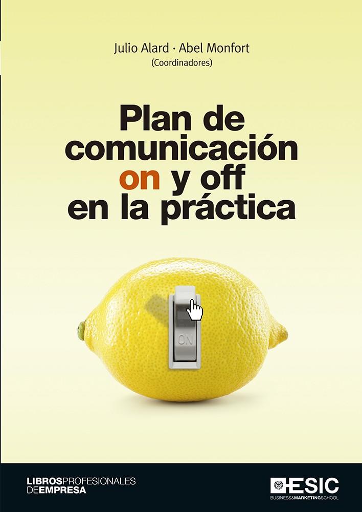 PLAN DE COMUNICACIóN ON Y OFF EN LA PRáCTICA | 9788417129293 | ALARD, JULIO | Galatea Llibres | Librería online de Reus, Tarragona | Comprar libros en catalán y castellano online