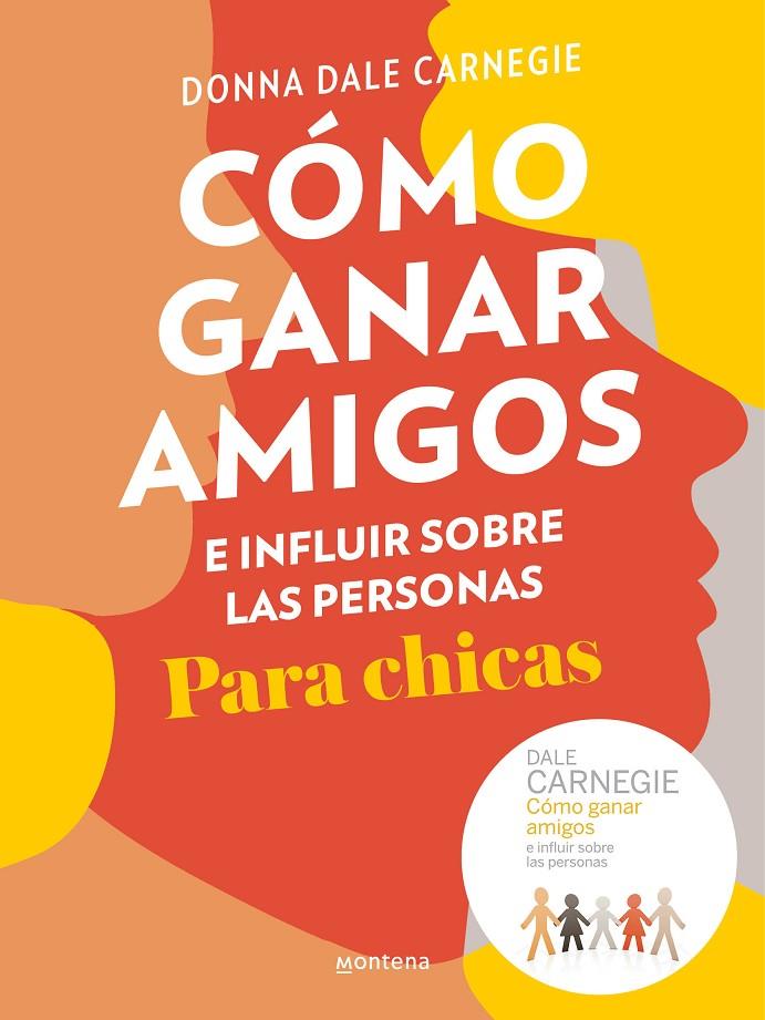 CÓMO GANAR AMIGOS E INFLUIR SOBRE LAS PERSONAS. PARA CHICAS | 9788417922016 | CARNEGIE, DONNA DALE | Galatea Llibres | Librería online de Reus, Tarragona | Comprar libros en catalán y castellano online