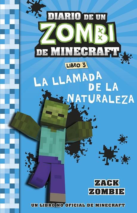 MINECRAFT. DIARIO DE UN ZOMBI DE MINECRAFT. LA LLAMADA DE LA NATURALEZA | 9788408268055 | ZOMBIE, ZACK | Galatea Llibres | Librería online de Reus, Tarragona | Comprar libros en catalán y castellano online