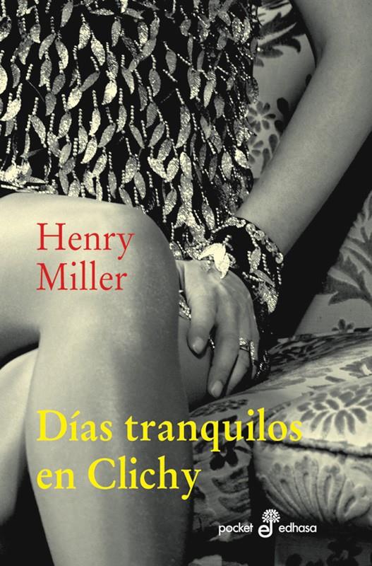 DÍAS TRANQUILOS EN CLICHY | 9788435018890 | MILLER, HENRY | Galatea Llibres | Librería online de Reus, Tarragona | Comprar libros en catalán y castellano online