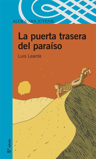 PUERTA TRASERA DEL PARAISO, LA | 9788420471235 | LEANTE, LUIS (1963- ) | Galatea Llibres | Llibreria online de Reus, Tarragona | Comprar llibres en català i castellà online