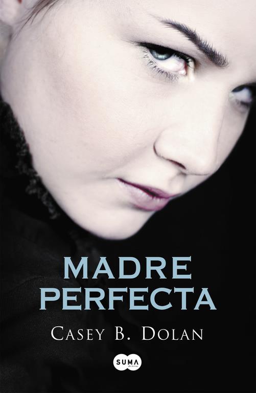 MADRE PERFECTA | 9788483657713 | DOLAN, CASEY B. | Galatea Llibres | Llibreria online de Reus, Tarragona | Comprar llibres en català i castellà online