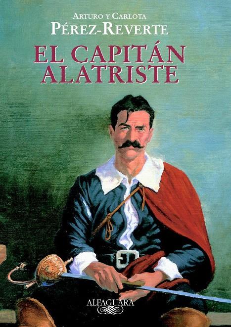 CAPITAN ALATRISTE, EL (CAPITÁN ALATRISTE, 1) | 9788420443317 | PEREZ-REVERTE, ARTURO | Galatea Llibres | Llibreria online de Reus, Tarragona | Comprar llibres en català i castellà online