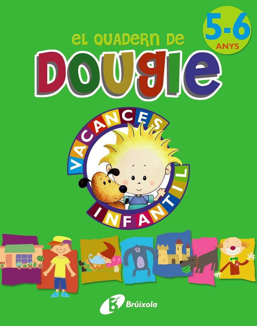 EL QUADERN DE DOUGIE 5-6 ANYS | 9788499061702 | APARICIO NOGUÉS, ROSA Mª/MANCHA GARCÍA-ROSADO, CARMEN | Galatea Llibres | Librería online de Reus, Tarragona | Comprar libros en catalán y castellano online
