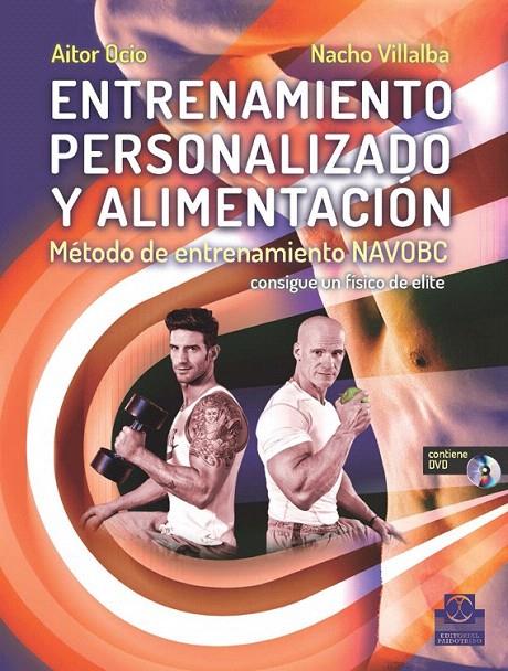 ENTRENAMIENTO PERSONALIZADO Y ALIMENTACION. METODO NAVOBC (LIBRO+DVD) | 9788499104928 | VILLALBA, NACHO / OCIO, AITOR | Galatea Llibres | Llibreria online de Reus, Tarragona | Comprar llibres en català i castellà online