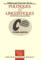 POLITIQUES I LINGUISTIQUES | 9788478267880 | GARCIA GRAU, MANUEL | Galatea Llibres | Librería online de Reus, Tarragona | Comprar libros en catalán y castellano online
