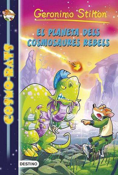 EL PLANETA DELS COSMOSAURES REBELS (COSMO-RATS, 5) | 9788490578261 | Galatea Llibres | Librería online de Reus, Tarragona | Comprar libros en catalán y castellano online