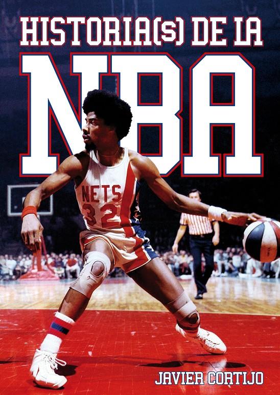 HISTORIAS DE LA NBA | 9788493848446 | CORTIJO BERNARDOS, JAVIER | Galatea Llibres | Librería online de Reus, Tarragona | Comprar libros en catalán y castellano online