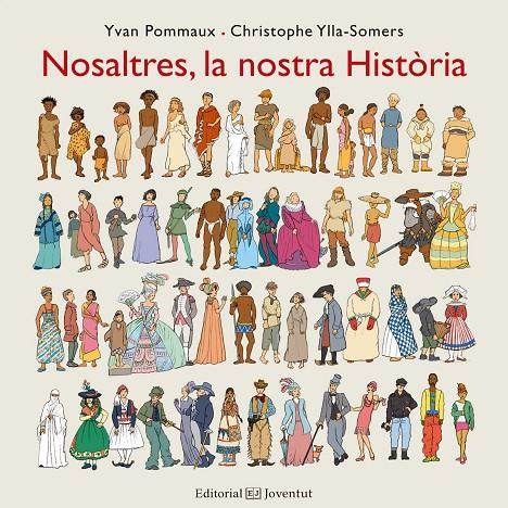 NOSALTRES, LA NOSTRA HISTÒRIA | 9788426144201 | POMMAUX, YVAN/YLLA-SOMERS, CHRISTOPHE | Galatea Llibres | Librería online de Reus, Tarragona | Comprar libros en catalán y castellano online