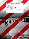 HISTORIA DEL SIGLO XX | 9789876291620 | BEJAR, MARIA DOLORES | Galatea Llibres | Librería online de Reus, Tarragona | Comprar libros en catalán y castellano online