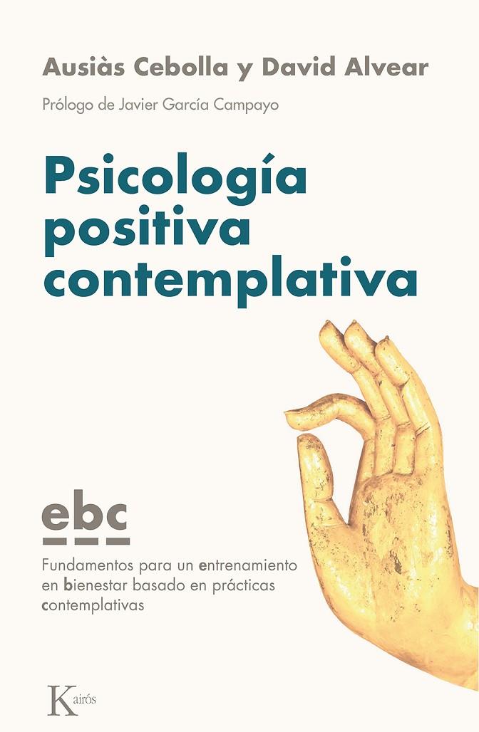 PSICOLOGÍA POSITIVA CONTEMPLATIVA | 9788499887128 | CEBOLLA, AUSIAS | Galatea Llibres | Librería online de Reus, Tarragona | Comprar libros en catalán y castellano online