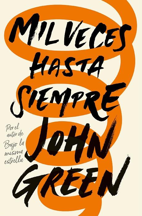 MIL VECES HASTA SIEMPRE | 9788415594918 | GREEN, JOHN | Galatea Llibres | Llibreria online de Reus, Tarragona | Comprar llibres en català i castellà online