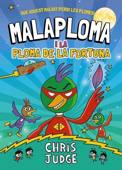 MALAPLOMA I LA PLOMA DE LA FORTUNA | 9788448967437 | JUDGE, CHRIS | Galatea Llibres | Llibreria online de Reus, Tarragona | Comprar llibres en català i castellà online
