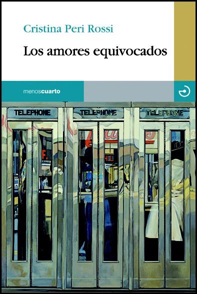 LOS AMORES EQUIVOCADOS | 9788415740278 | PERI ROSSI, CRISTINA | Galatea Llibres | Librería online de Reus, Tarragona | Comprar libros en catalán y castellano online
