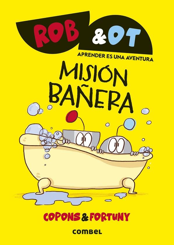 MISIÓN BAÑERA. ROB & OT 3 | 9788411582049 | COPONS, JAUME | Galatea Llibres | Librería online de Reus, Tarragona | Comprar libros en catalán y castellano online