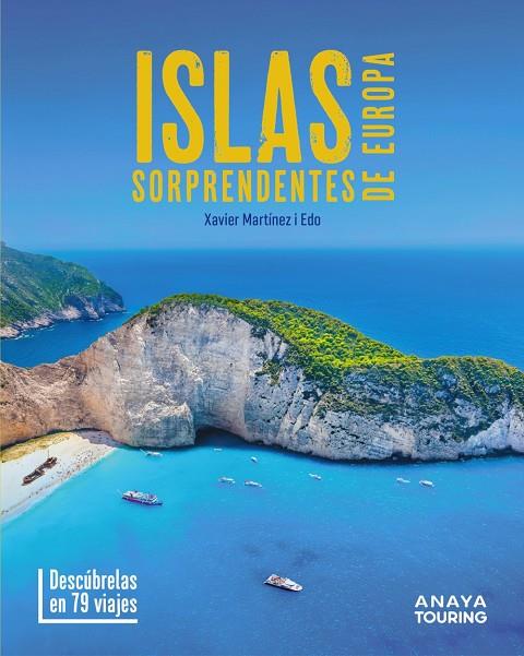 ISLAS SORPRENDENTES DE EUROPA | 9788491589600 | MARTÍNEZ I EDO, XAVIER | Galatea Llibres | Librería online de Reus, Tarragona | Comprar libros en catalán y castellano online
