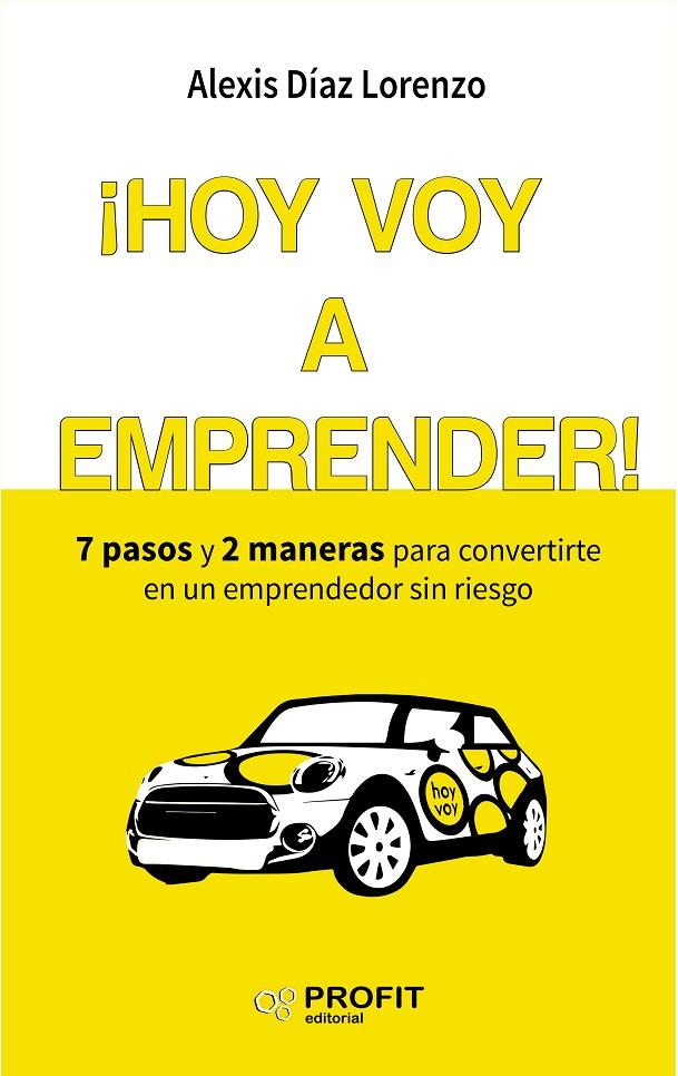 ¡HOY VOY A EMPRENDER! | 9788416583454 | DíAZ LORENZO, ALEXIS | Galatea Llibres | Librería online de Reus, Tarragona | Comprar libros en catalán y castellano online