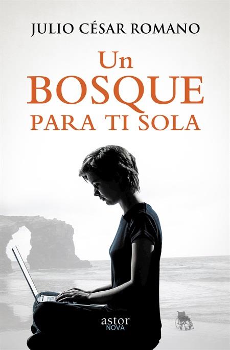 UN BOSQUE PARA TI SOLA | 9788490610145 | ROMANO, JULIO CÉSAR | Galatea Llibres | Librería online de Reus, Tarragona | Comprar libros en catalán y castellano online