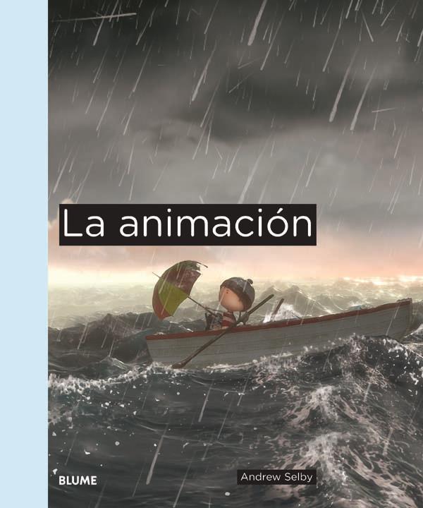 LA ANIMACIÓN | 9788498016673 | SELBY, ANDREW | Galatea Llibres | Librería online de Reus, Tarragona | Comprar libros en catalán y castellano online