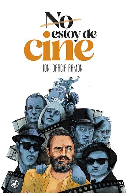 NO ESTOY DE CINE | 9788418059667 | GARCIA RAMON, TONI | Galatea Llibres | Librería online de Reus, Tarragona | Comprar libros en catalán y castellano online