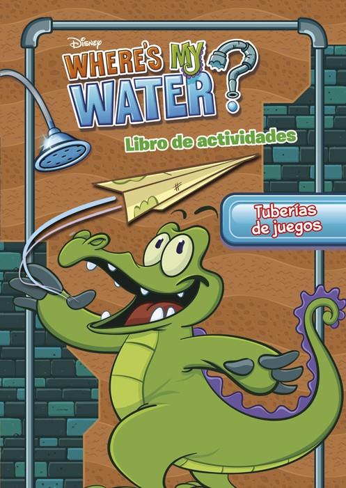 WHERE'S MY WATER. TUBERÍAS DE JUEGOS | 9788499515724 | Galatea Llibres | Librería online de Reus, Tarragona | Comprar libros en catalán y castellano online