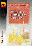 ESTRATEGIA DE MARKETING INDUSTRIAL | 9788479781392 | WEBSTER, FREDERICK E. | Galatea Llibres | Llibreria online de Reus, Tarragona | Comprar llibres en català i castellà online